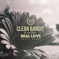 Clean Bandit - Real Love ft. Jess Glynne (Moane Remix)