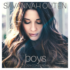 Savannah Outen - Boys  (Golden Coast Remix)