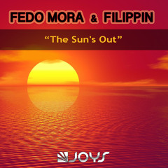 Fedo Mora & Filippin - The Sun's Out [Preview] OUT NOW ON ITUNES