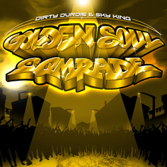 DirtyDurdie & Sky King - G.S.C. "Golden Soul Comrade"