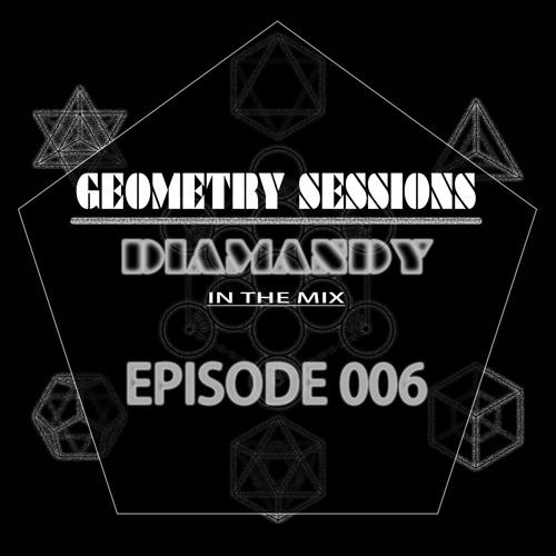 Diamandy - Geometry Session Episode 006