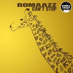 ROMAAZZ - Can't Stop [Chill Trap Exclusive]