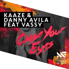Danny Avila & Kaaze feat. Vassy - Close Your Eyes (Original Mix)