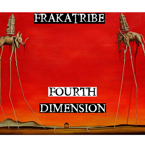 FRAKATRIBE - FOURTH DIMENSION