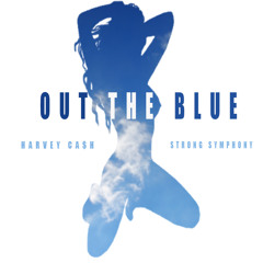 Out The Blue [Prod. By Strong Symphony]