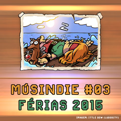 Músindie #03 - Férias 2015