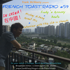 French Toast Radio #59: China Special with Mickey Zhang Guest Mix