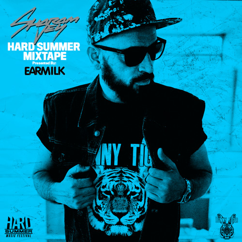 Sharam Jey's HARD Summer Mixtape [EARMILK Exclusive]