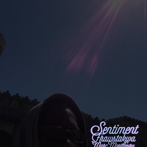 Sentiment production by Marc Montfleury @Marcsmusic @frawstakwa