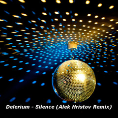 Delerium - Silence (Alek Hristov Remix)FREE DOWNLOAD