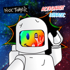 Nick Thayer - Lunatic [EDM.com Premiere]