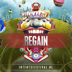 Intents Festival 2015 - Liveset Regain (Fanaticz Saturday)