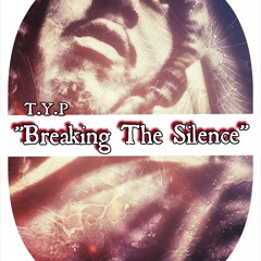 T.Y.P - BTS (BREAKING THE SILENCE)