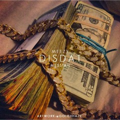 Yung Meezy feat The Messiah - Dis Dat