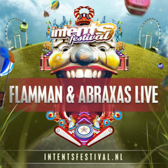Intents Festival 2015 - Liveset Flamman & Abraxas Live (Outrageous Sunday)