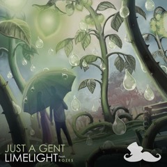 Just A Gent - Limelight (ft. R O Z E S) (REMIX)