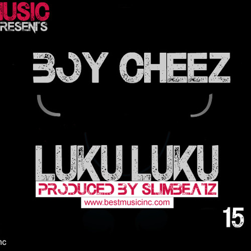 BOY CHEEZ - LOOKU LOOKU (Produced By SLIMBEATZ)