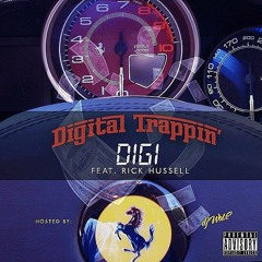 Digi - Digital Trappin (Feat. Rick Hussell)