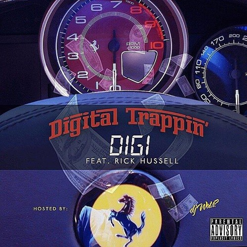 Digi - Digital Trappin (Feat. Rick Hussell)