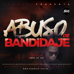 Yemil - Abuso De Bandidaje (Prod. By At' Fat)