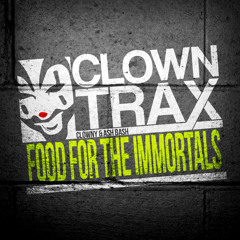 Food for the immortals_Clowny & Ash Bash_F/C ClownTrax