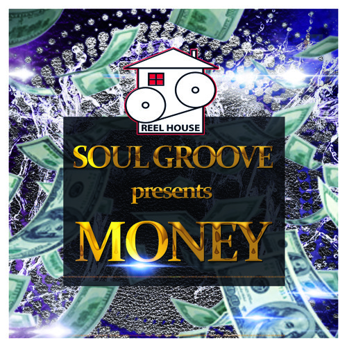 SOUL GROOVE - MONEY (PREVIEW) REELHOUSE RECORDS