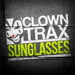 CTRAX013 : Clowny - Sunglasses - Release 21/08/2015