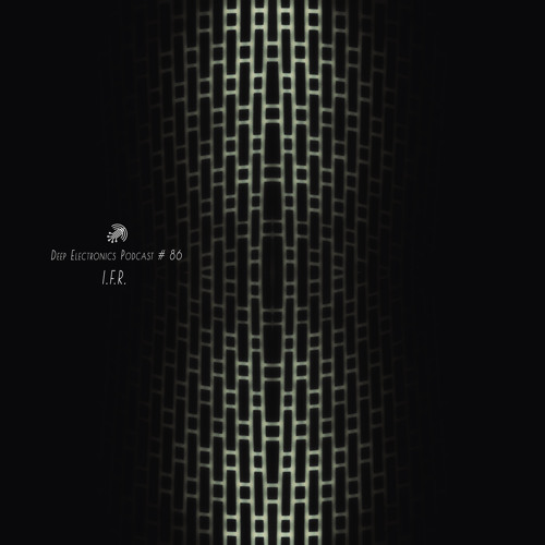 Deep Electronics Podcast # 86 - I.F.R.