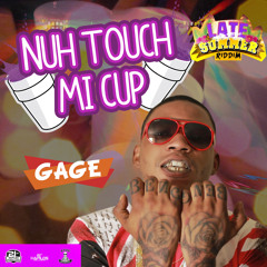 Gage - Nuh Touch Mi Cup (Official Audio) - Late Summer Riddim - 2015 - 21st Hapilos