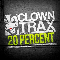 CTRAX014 : Clowny & Joyrider - 20 Percent - Release 04/09/2015