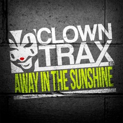 CTRAX015 : Clowny - Away in the sunshine - Release 18/9/2015