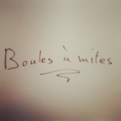 Boules à mites (reprise de Daniel Boucher)