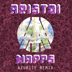 MAPPS - AZURITE (Aristoi Remix)