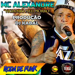 MC Alexandre :: Vigiando Meu Morro - Produção DJ Kabal ::
