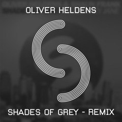 Every Shade Of Grey ( Shades Of Grey - Oliver Heldens Buried Deep Remix )