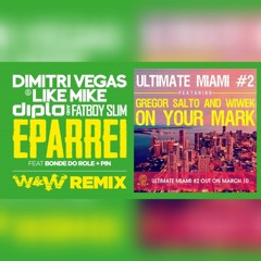 W&W, Dimitri Vegas, Like Mike & Diplo vs Gregor Salto & Wiwek - On Your Eparrei (DJ Yite Mashup)
