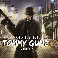 Tommy Gunz (ReFix)