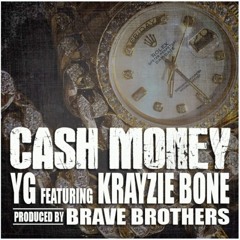 YG ft. Krayzie Bone – Cash Money (Prod. by Brave Brothers)