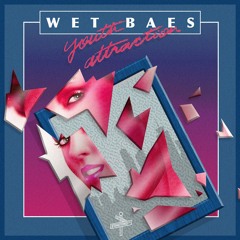 Wet Baes - All Night