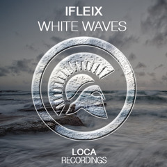 Ifleix - White Waves (OUT NOW!)