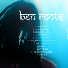 04. Ben Roots - Em Sonho