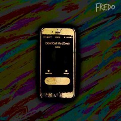 Don't Call Me (Over) [Prod. Chemist]