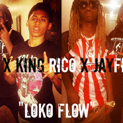 Dae Dot X King Rico X JayFifteen - LoKo Flow