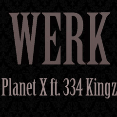 Werk ft. 334 Kingz
