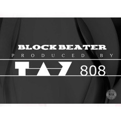 Block Beater Prod. By Tay808