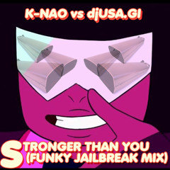 Stronger Than You (FUNKY JAILBREAK MIX)