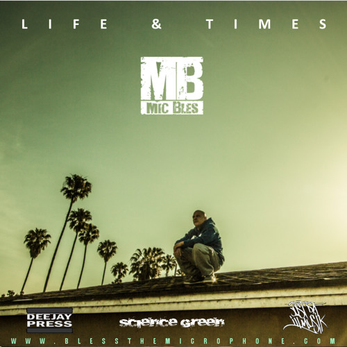 Life & Times - Mic Bles
