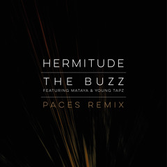 The Buzz (feat. Mataya & Young Tapz) [Paces Remix]