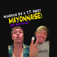 Numerous Q's x J.T. Hiskey - Mayonnaise [prod. Audio Fallout]