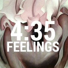 4:35 FEELINGS